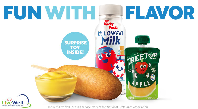 Have some FUN with FOOD! Mix and match an entree, side and drink, AND get a SURPRISE TOY with your Wacky Pack Kids Meal!
